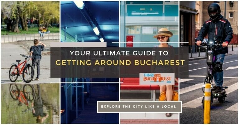 Explore the city like a Local: Your Ultimate Guide to Getting Around Bucharest