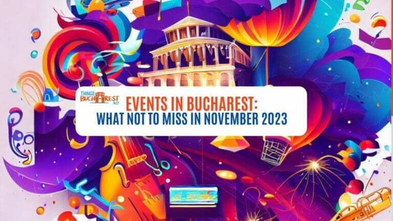 November 2023 Events: What Not to Miss in Bucharest